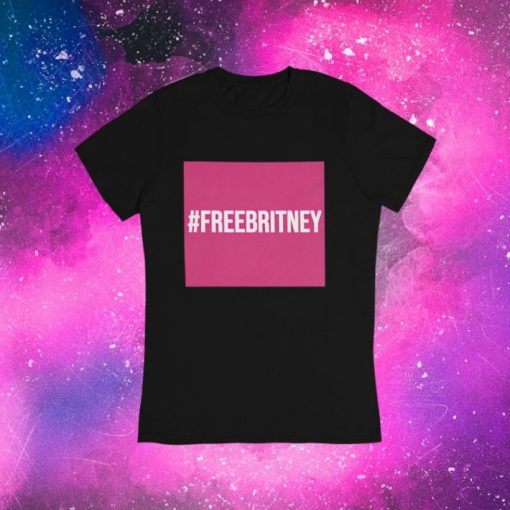 Free Britney Movement Hashtag Shirt – Fan Britney Tee #FreeBritney