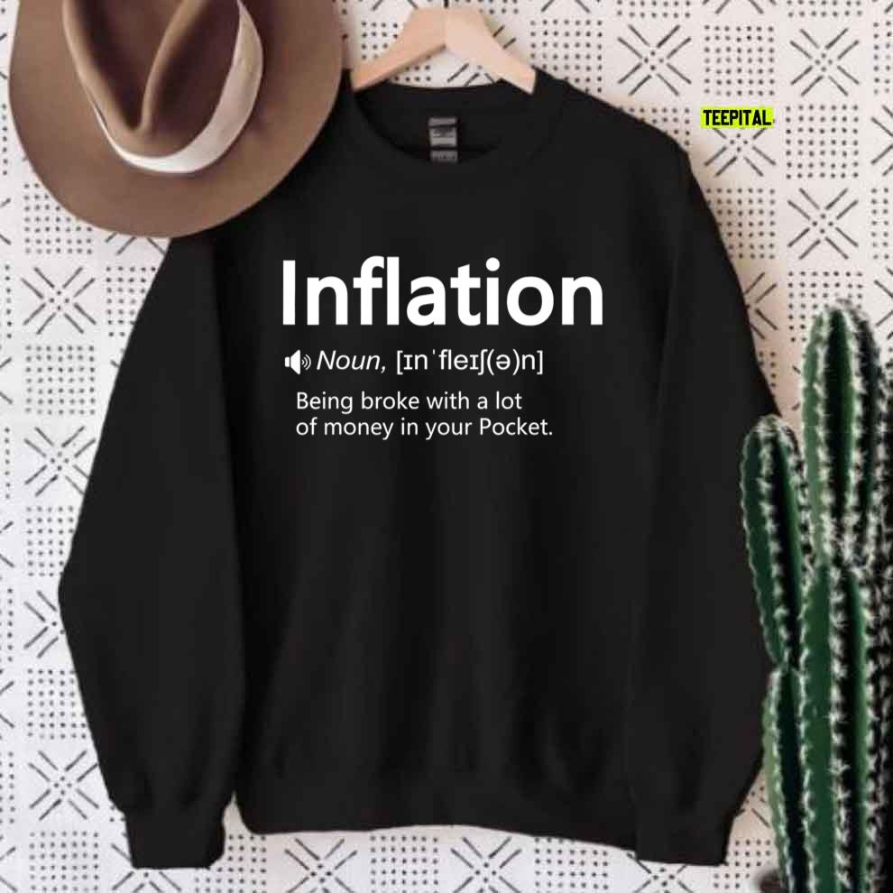 Funny Inflation Definition Sarcastic Inflation Saying T-Shirt