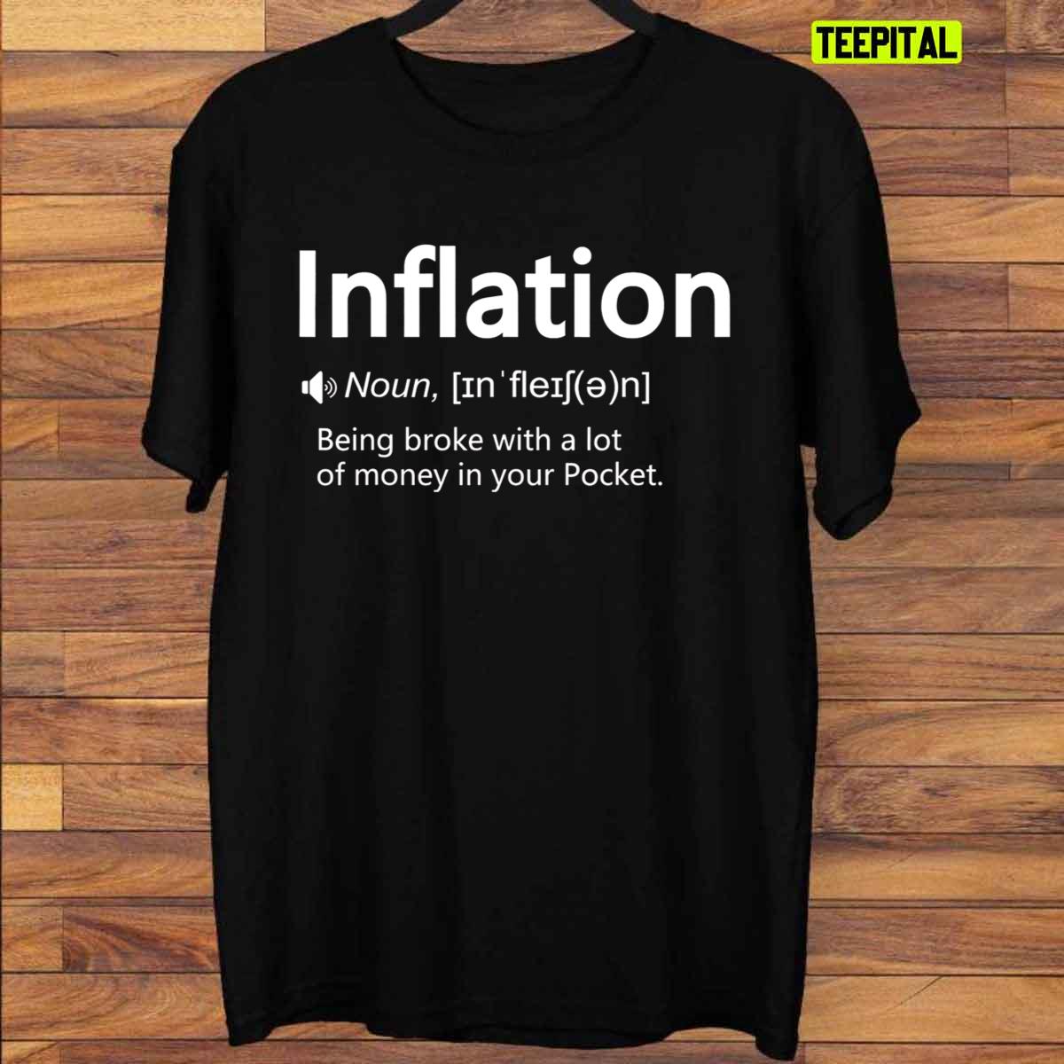 Funny Inflation Definition Sarcastic Inflation Saying T-Shirt