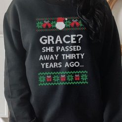 Grace She Passed Away 30 Years Ago Christmas Vacation Griswold Sweatshirt