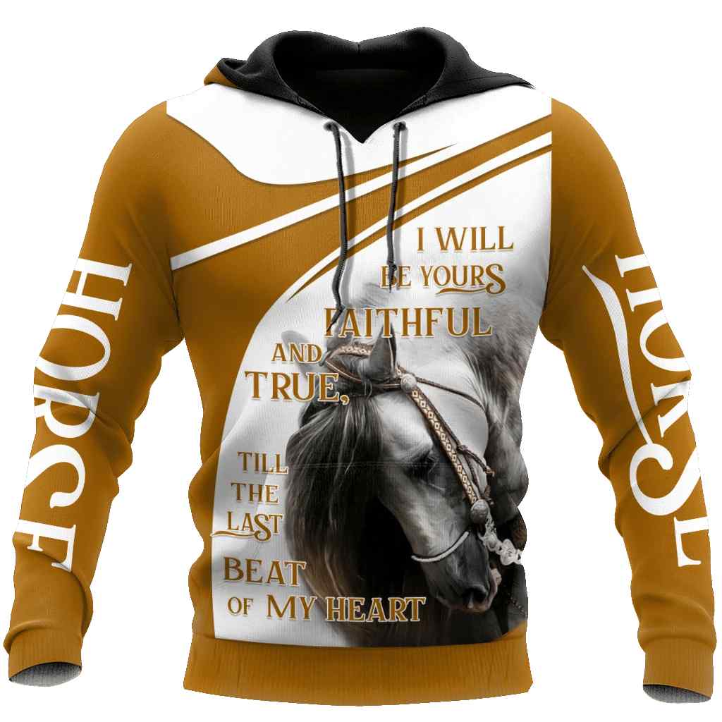 Horse Hoodie I Will Be Yours Faithful And True