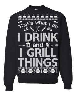 I Drink and I Grill Things Ugly Christmas Sweater