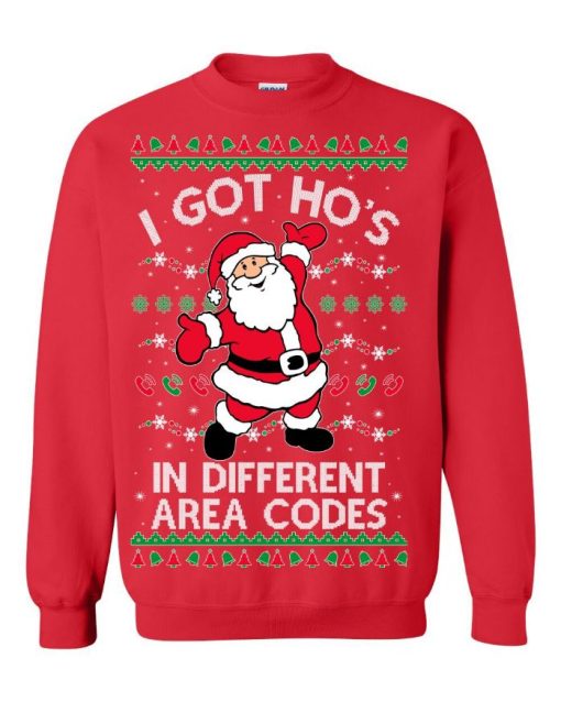 I Got Ho’s In Different Area Codes Santa Claus Ugly Christmas Sweater