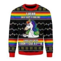 I Hear They Don’t Like Me But I Don’t Give A Fack Unicorn 3D Christmas Sweater