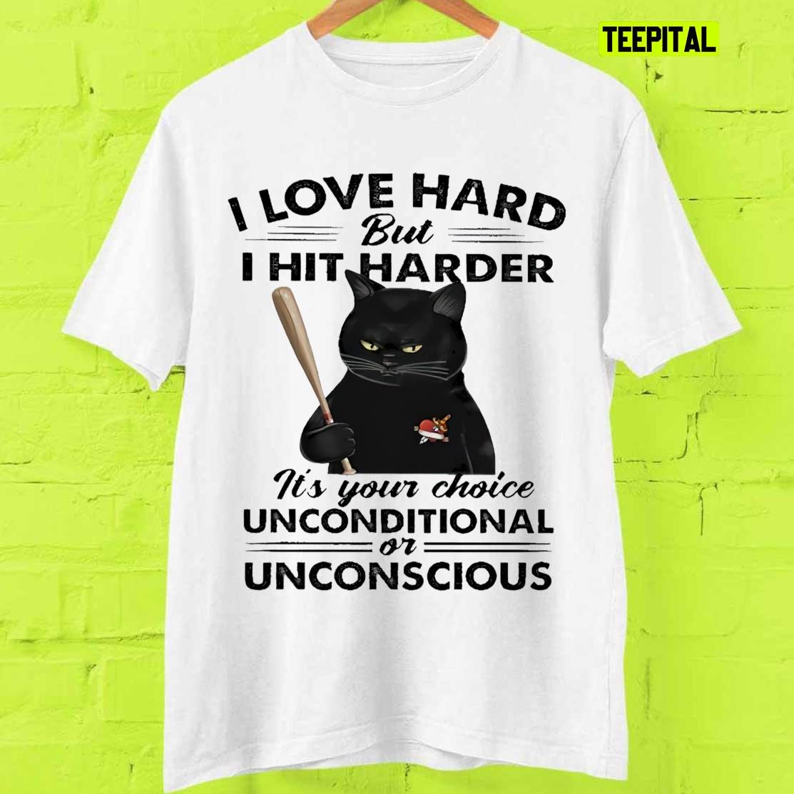 I Love Hard But I Hit Harder Funny Black Cat T-Shirt