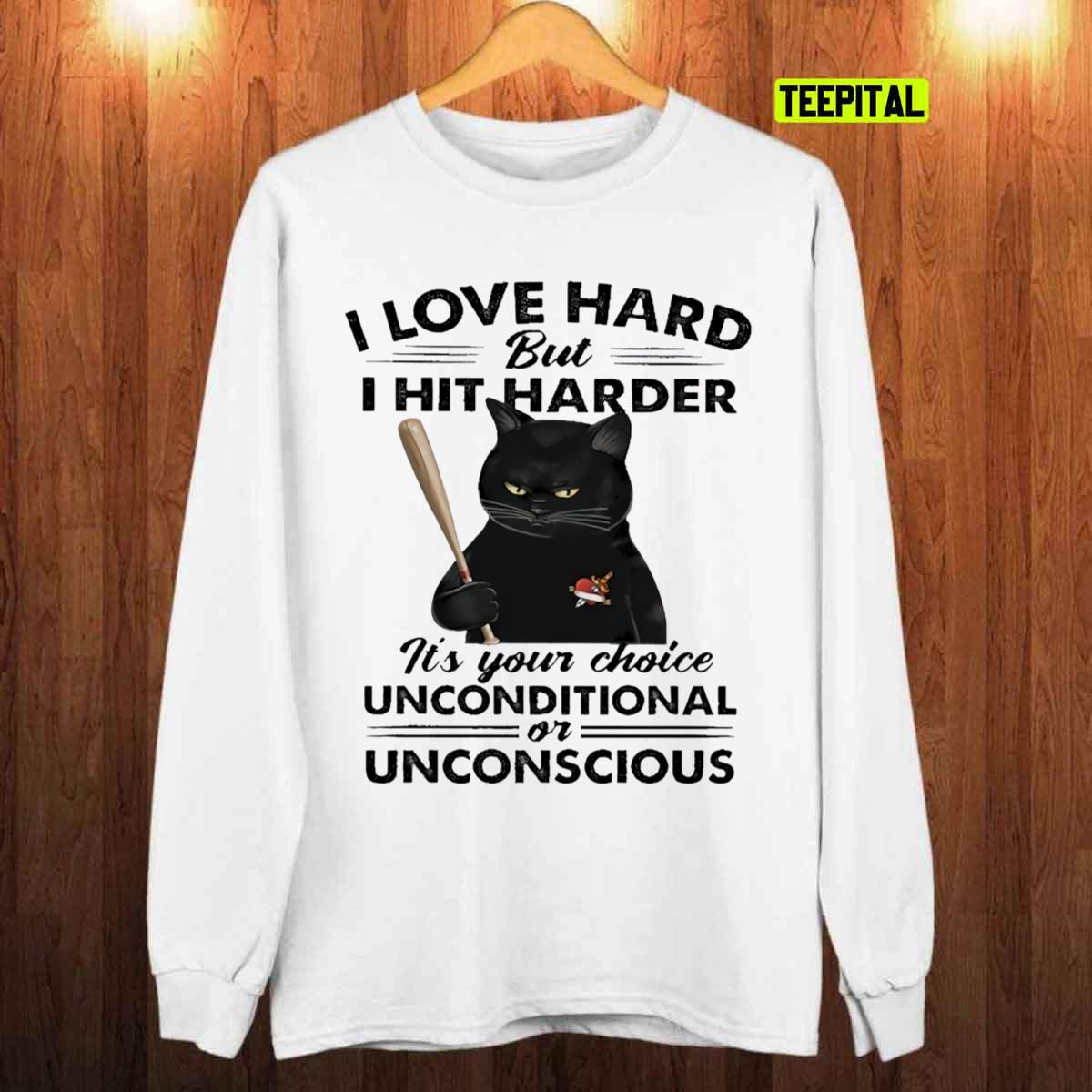 I Love Hard But I Hit Harder Funny Black Cat T-Shirt Sweatshirt