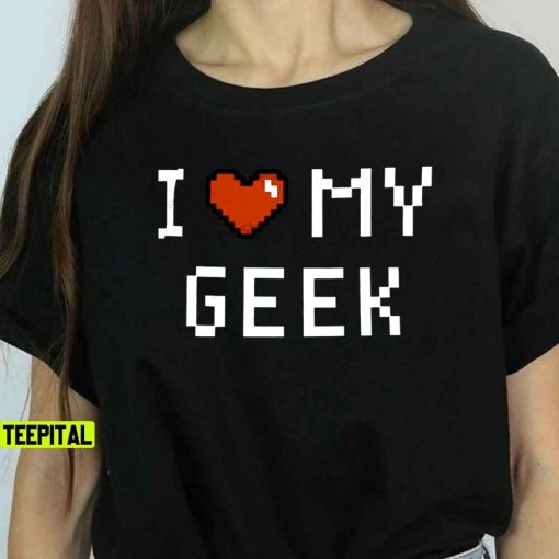 I Love My Geek Sweatshirt