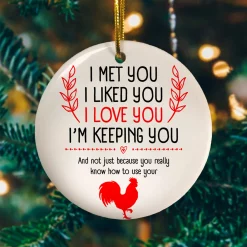 I Met You I Liked You I Love You Not Just Chicken Meme Couple Wife Husband Saying Christmas Ceramic Ornament
