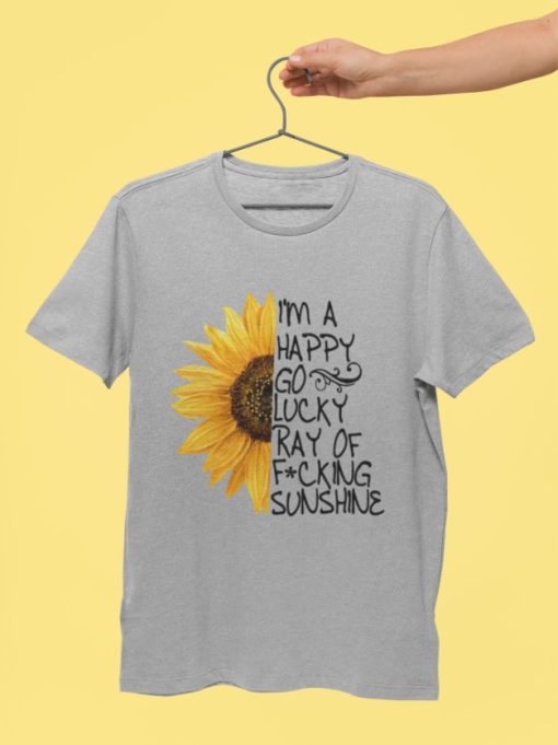 I’m A Happy Go Lucky Ray Of Fucking Sunshine T-Shirt – Pride Black History Month