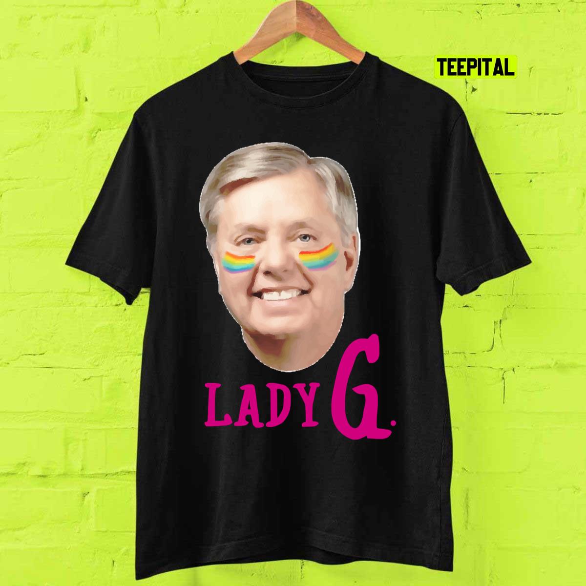 Lady G. Senator Lindsey Graham Gay Pride T-Shirt