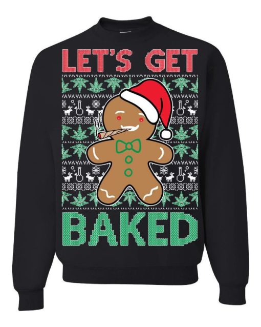 Lets Get Baked Ugly Christmas Sweater