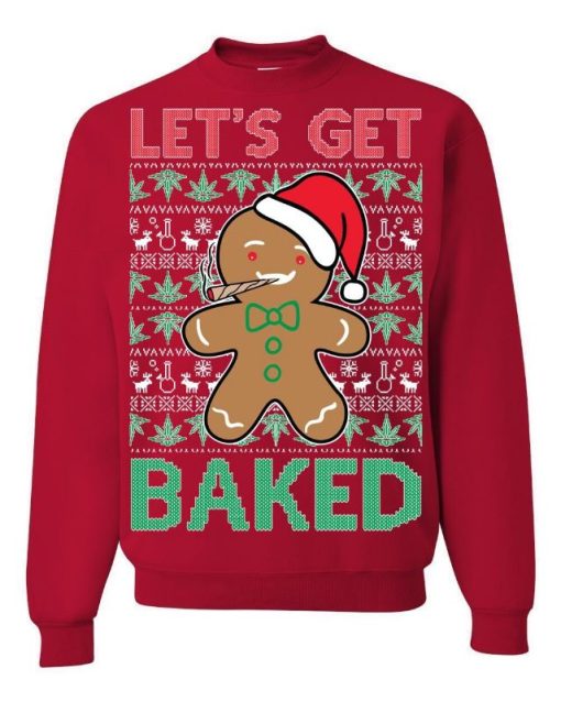 Lets Get Baked Ugly Christmas Sweater