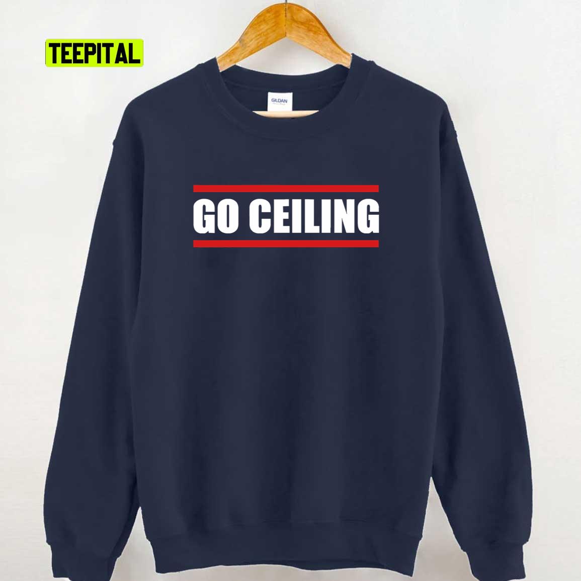 Let's Go Ceiling Funny T-Shirt Sweatshirt