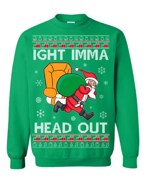 Meme Ight Imma Head Out Ugly Christmas Sweater