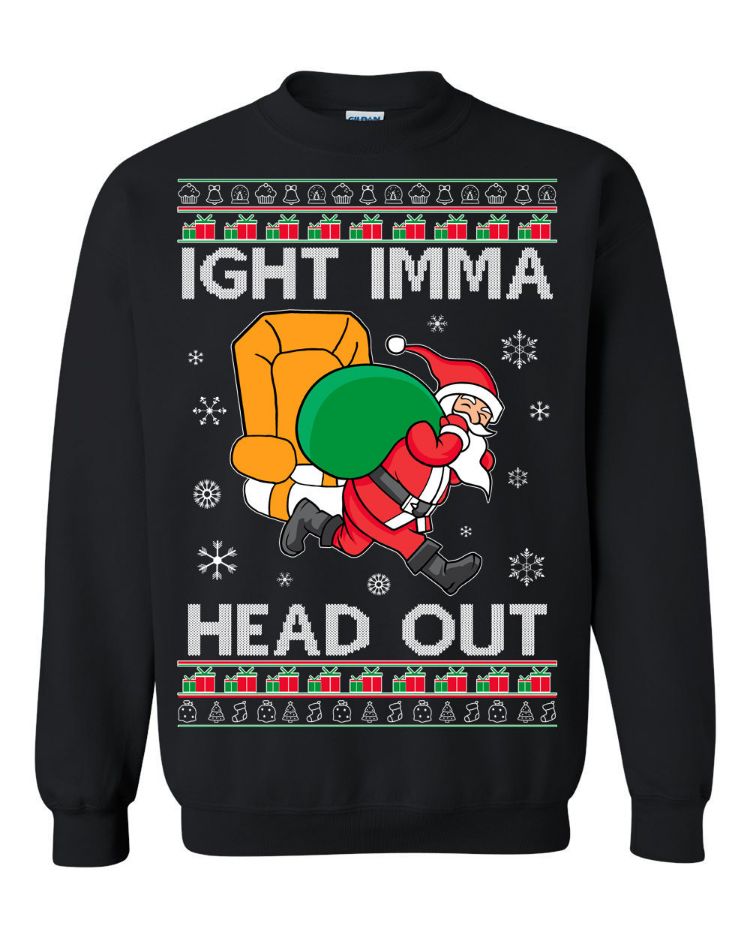 Meme Ight Imma Head Out Ugly Christmas Sweater