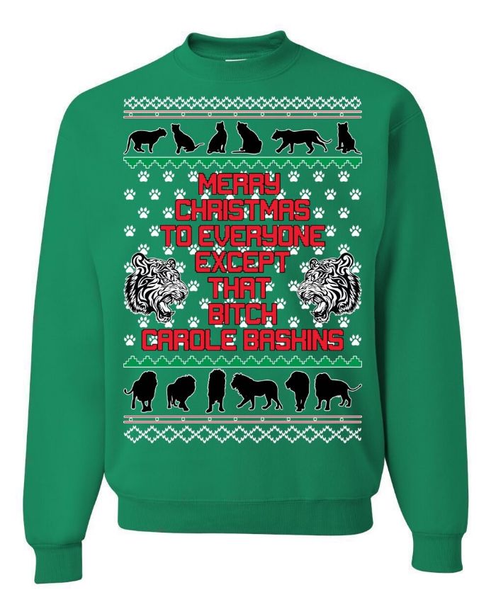 Merry Xmas To Everyone BUT Carole Baskins Ugly Christmas Sweater