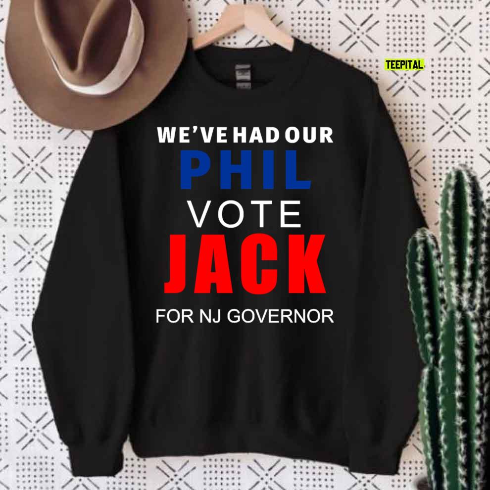 NJ Governor Race Phil Vote Jack Ciattarelli T-Shirt