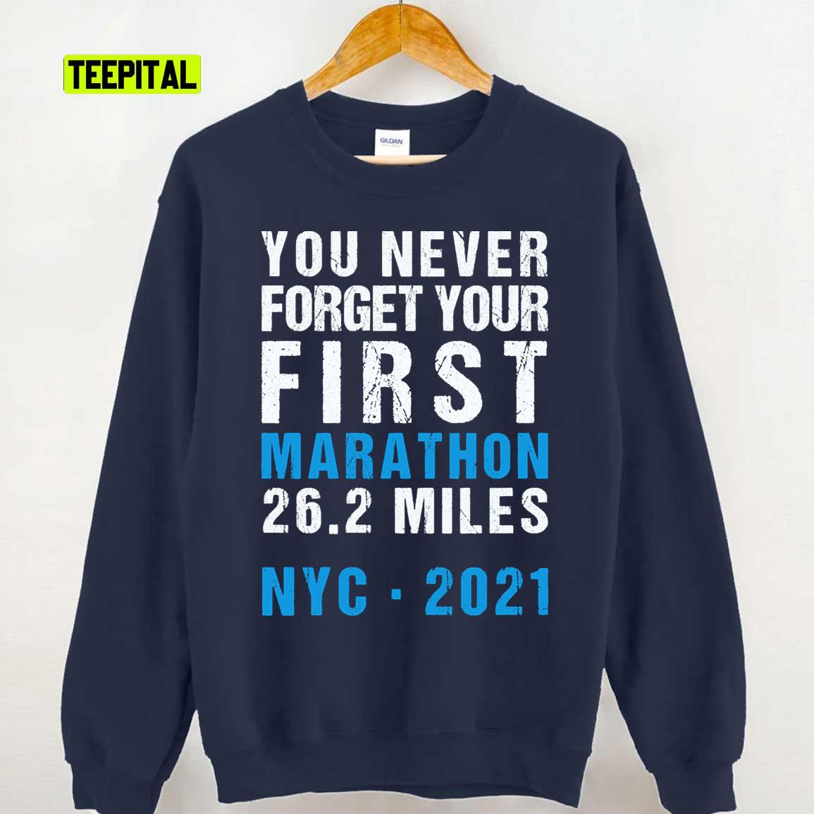 NYC New York City Never Forget Your First Marathon 2021 T-Shirt
