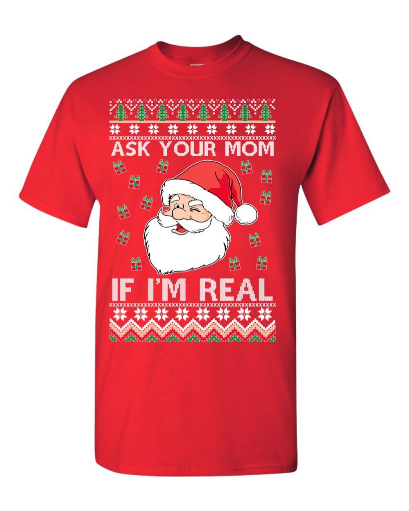 Santa Claus Ask Your Mom If I'm Real Ugly Christmas Sweater