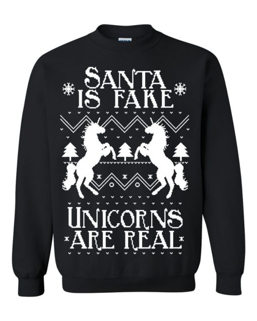 Santa Is Fake Unicorns Are Real Ugly Christmas Sweater