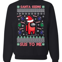 Santa Seems Sus To Me Unisex Sweatshirt