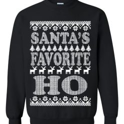 Santa’s Favorite Ho Ugly Christmas Sweater Shirt