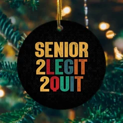 Senior 2 Legit 2 Quit Vintage Retro Ative Christmas Ceramic Ornament