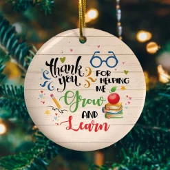 Thank You Helping Me Grow And Learn Christmas Ceramic Ornament
