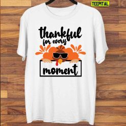 Thankful For Every Moment Pumpkin Fall Thanksgiving T-Shirt
