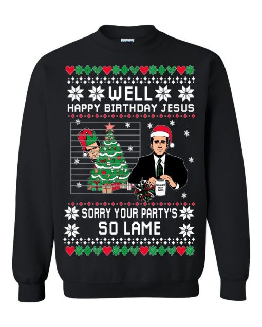 The Office Well Happy Birthday Jesus Sorry Your Party Is So Lame Michael Scott Ugly Christmas Sweater