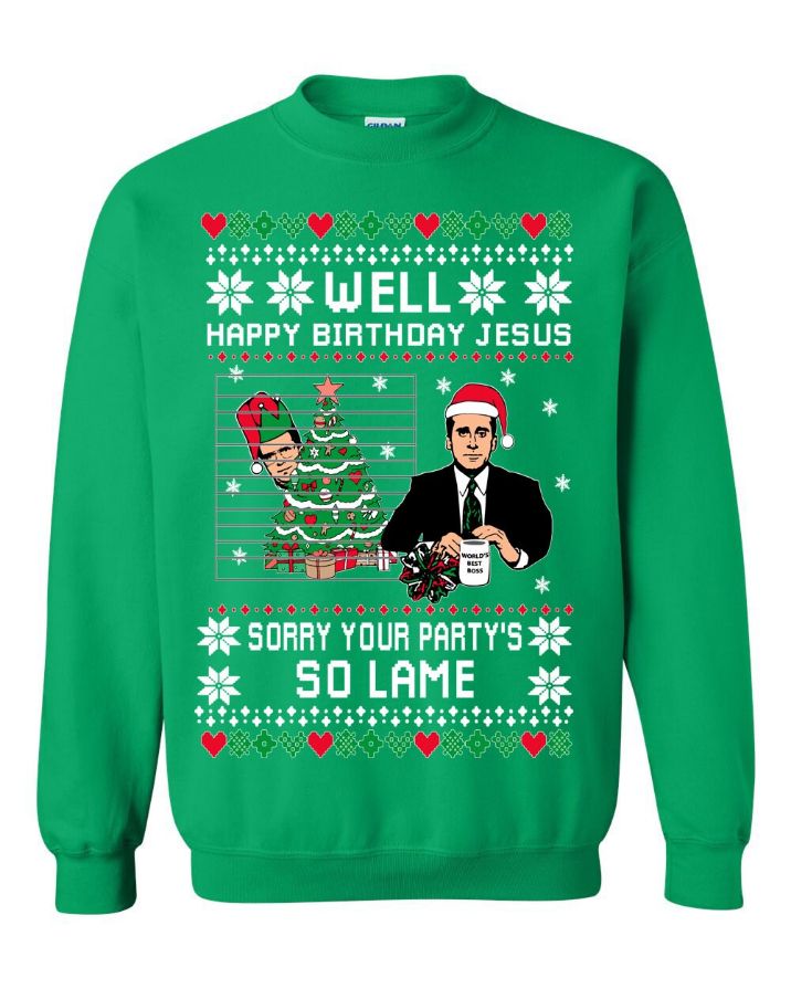 The Office Well Happy Birthday Jesus Sorry Your Party Is So Lame Michael Scott Ugly Christmas Sweater