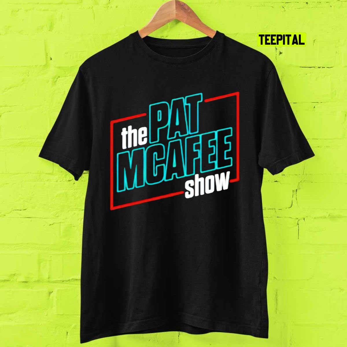 The Pat Mcafee Show T-Shirt