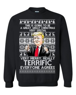 Trump Very Merry Really Terrific Christmas Unisex Sweatshirt