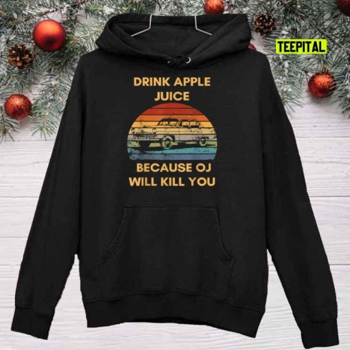 Vintage Drink Apple Juice Because OJ Will Kill You T-Shirt