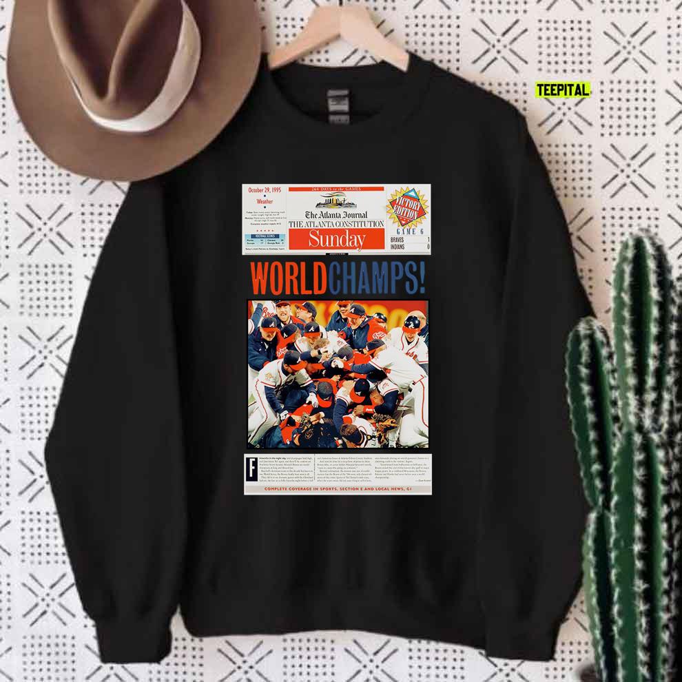 Vintage Style Atlanta Braves 1995 Champs T-Shirt Sweatshirt