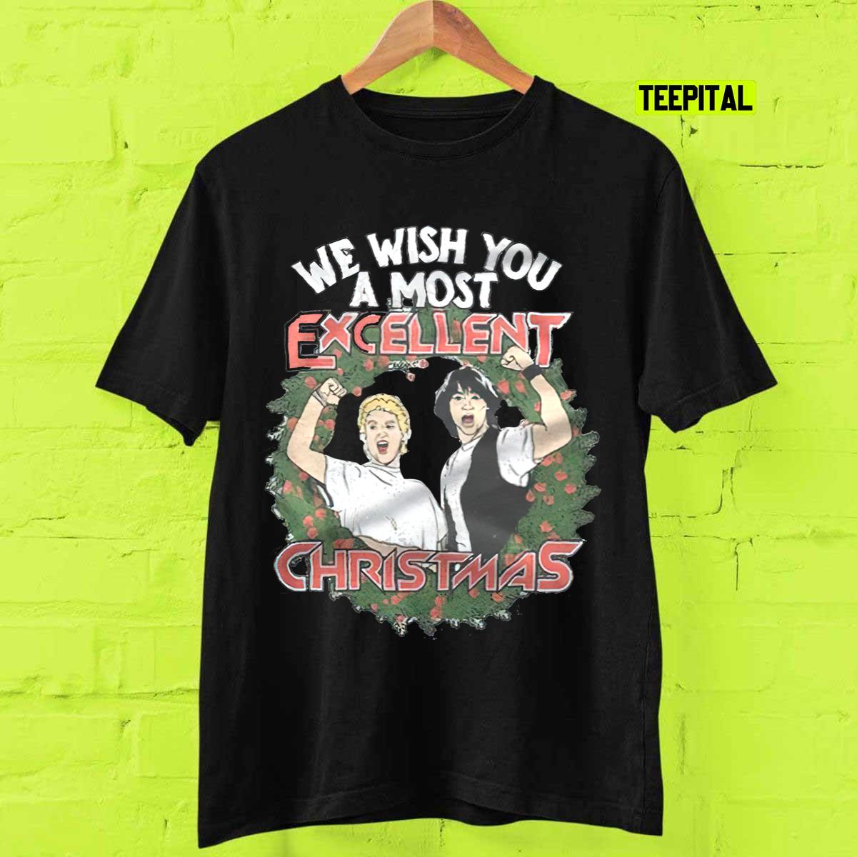 We Wish You A Most Excellent Bill And Ted Christmas T-Shirt