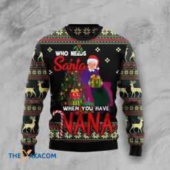 Who Needs Santa When You Have Nana 3D Sweater