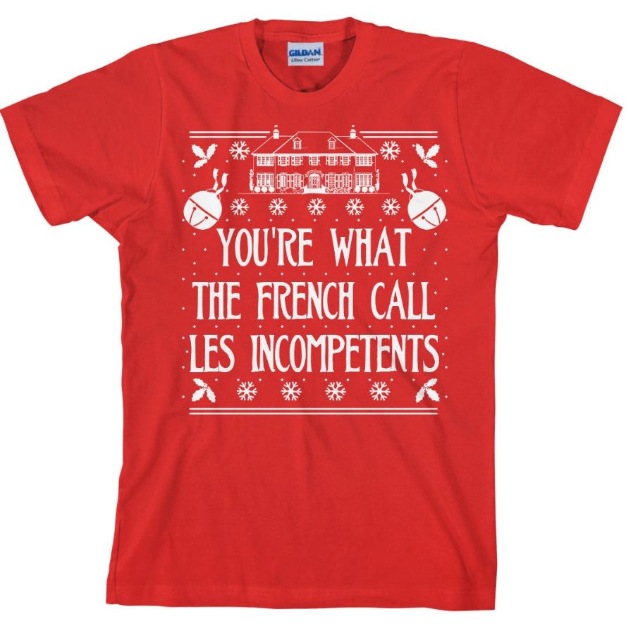 You Are What The French Call Les Incompetents T-Shirt