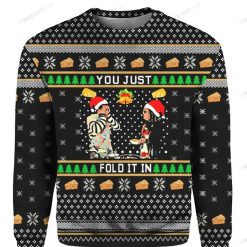 You Just Fold It In Ugly Christmas Sweater Sweatshirt