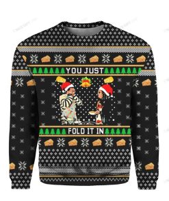 You Just Fold It In Ugly Christmas Sweater Sweatshirt