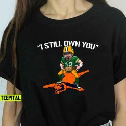 Aaron Rodgers I Still Own You Green Bay Packers Unisex T-Shirt