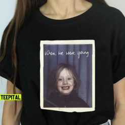 Adele Merch When We Were Young Unisex T-Shirt