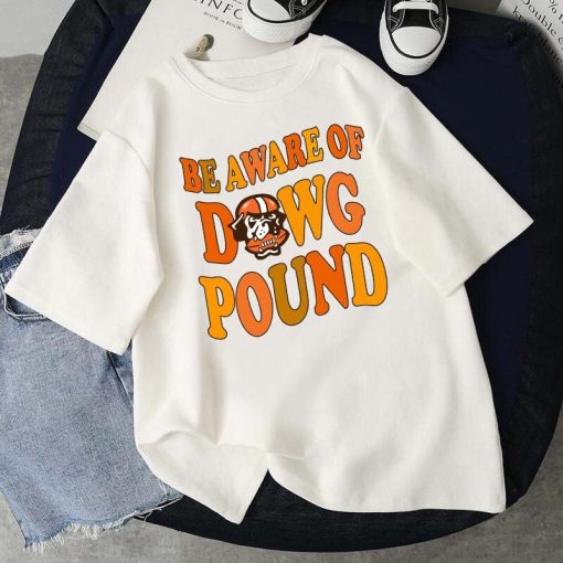 Be Aware Of Dawg Pound Unisex T-Shirt