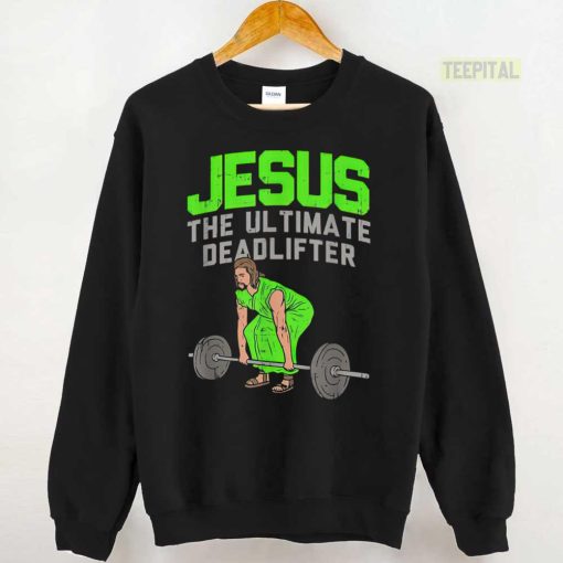 Deadlift Jesus Weightlifting Unisex T-Shirt