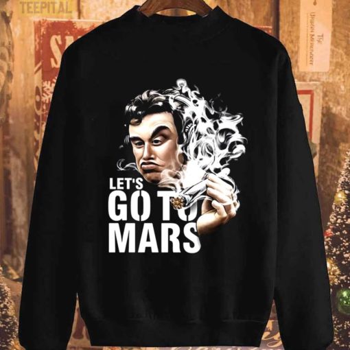 Elon Musk Smoking Lets Go To Mars Unisex T-Shirt