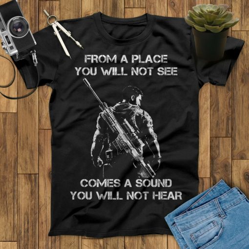 From A Place You Will Not See Comes A Sound You Will Not Hear Sniper Unisex T-Shirt