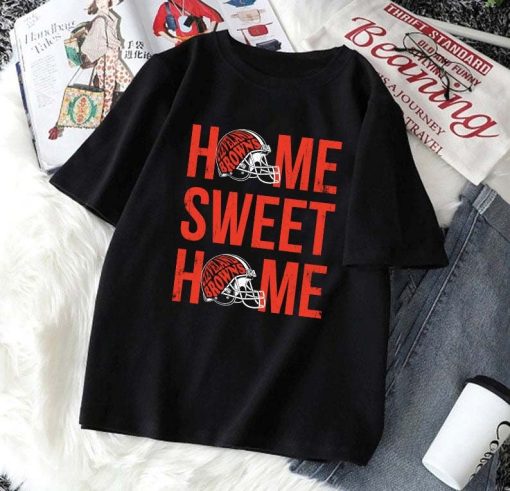 Home Sweet Home Cleveland Browns Unisex T-Shirt