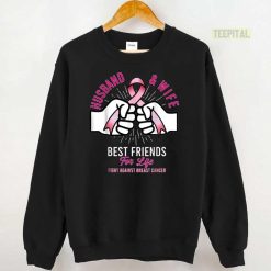 Husband And Wife Fight Cute Breast Cancer Awareness Gift T Shirt Unisex Sweatshirt Unisex Sweatshirt