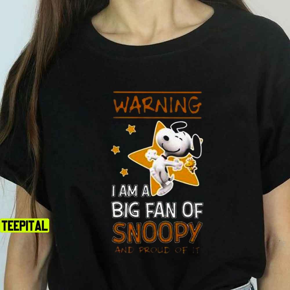 I’m A Big Fan Of Snoopy Unisex T-Shirt