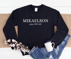 Mikaelson Since 1001 AD Unisex Sweatshirt